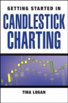 Getting Started in Candlestick Charting - Marco Gantenbein, Tina Logan