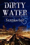 Dirty Water - Sandra Lee