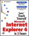 Teach Yourself Microsoft Internet Explorer 4 in 24 Hours - Noel Estabrook