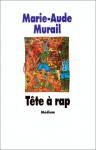 Tête à rap - Marie-Aude Murail