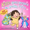 Kate Gets Dressed with Dressy Fairy (How to get kid's cooperation Children's Book collection, #1) - Shulamit Zilberberg