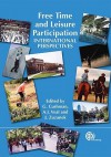 Free Time and Leisure Participation: International Perspectives - Grant Cushman, Anthony James Veal, J. Zuzzanek