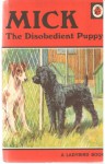 Mick, Disobedient Puppy (A Ladybird Book) - N. Barr