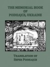 The Memorial Book of Podhajce, Ukraine - Translation of Sefer Podhajce - Me'ir Shimon Geshouri, Jean Rosenbaum, Mervin Rosenbaum