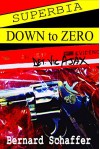 Superbia: Down to Zero (A Det. Vic Ajax Short Story) - Bernard Schaffer, Laurie Laliberte