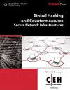 Ethical Hacking And Countermeasures: Secure Network Infrastructures (Ethical Hacking And Countermeasures: C/ E H: Certified Ethical Hacker) - Course Technology