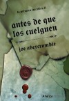 Antes de que los cuelguen (La primera ley, #2) - Joe Abercrombie