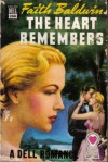 The Heart Remembers (Dell Mapback, #288) - Faith Baldwin