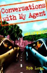 Conversations with My Agent - Rob Long