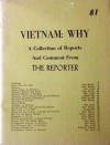 Vietnam: Why - A Collection of Reports and Comment from The Reporter - Denis Ashton Warner, Max Ascoli, Takashi Oka, Philip L. Geyelin, Douglas Pike, Stanley Andrews, Victor Bator, Richard C. Hottelet