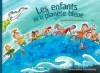 Les enfants de la planète bleue - Andri Snær Magnason, Pef, François Emion