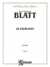 Twenty Exercises - Franz Blatt, Franz Drappier