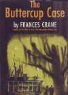 The Buttercup Case - Frances Crane