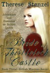 Bride of Thistleloch Castle - Therese Stenzel