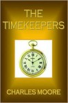 The Timekeepers - Charles Moore