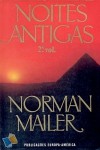 Noites Antigas - 2º vol. - Norman Mailer