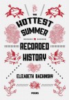 The Hottest Summer in Recorded History - Elizabeth Bachinsky