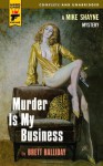 Murder Is My Business (Mike Shayne Mysteries) - Brett Halliday