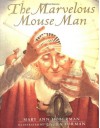 The Marvelous Mouse Man - Mary Ann Hoberman, Laura Forman