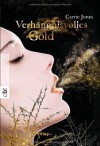 Verhängnisvolles Gold - Carrie Jones