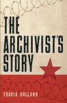 The Archivist's Story - Travis Holland