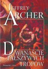 Dwanaście fałszywych tropów - Jeffrey Archer