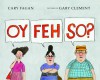 Oy, Feh, So? - Cary Fagan, Gary Clement