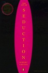 The Art of Seduction - Robert Greene, Joost Elffers