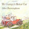 Mr. Gumpy's Motor Car - John Burningham