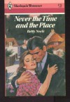 Never the Time and the Place (Harlequin Romance, 2752) - Betty Neels