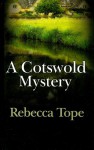 A Cotswold Mystery (Thea Osborne Mystery #4) - Rebecca Tope