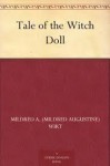 Tale of the Witch Doll - Mildred A. Wirt