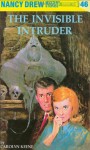 The Invisible Intruder (Nancy Drew Mystery) - Carolyn Keene