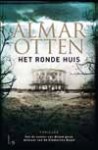 Het ronde huis - Almar Otten