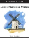 A Spanish Reader: Los Hermanos Se Mudan (Spanish Readers) - Juan Alonso