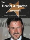 The David Arquette Handbook - Everything You Need to Know about David Arquette - Emily Smith