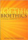 Bioethics: A Nursing Perspective - Megan-Jane Johnstone