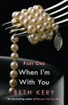 When I'm With You: When We Touch (Because You Are Mine, #2.1) - Beth Kery