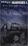 The Old Willis Place: A Ghost Story - Mary Downing Hahn, Ellen Grafton