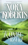 Koniec rzeki - Nora Roberts