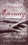 Through All Eternity - Judy Bagshaw