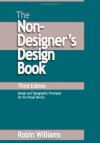 The Non-Designer's Design Book - Robin P. Williams