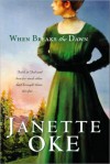 When Breaks the Dawn - Janette Oke