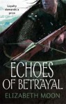 Echoes Of Betrayal: Paladin's Legacy: Book Three - Elizabeth Moon