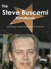 The Steve Buscemi Handbook - Everything You Need to Know about Steve Buscemi - Emily Smith