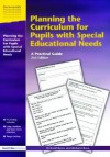 Planning the Curriculum for Pupils with Special Educational Needs 2nd Edition - Richard Byers, Richard Rose