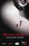 Más muerto que nunca - Charlaine Harris