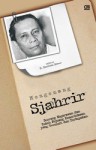 Mengenang Sjahrir: Seorang Negarawan dan Tokoh Pejuang Kemerdekaan yang Tersisih dan Terlupakan - Rosihan Anwar