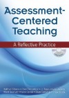 Assessment-Centered Teaching: A Reflective Practice [With CDROM] - Kathryn DiRanna, Maryl Gearhart, Craig Strang, Lynn Barakos, Diane Carnahan, Karen Cerwin, Jo Topps, Ellen Osmundson