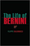 The Life of Bernini - Filippo Baldinucci, Catherine Enggass, Maarten Delbeke